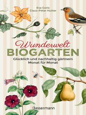 cover image of Wunderwelt Biogarten. Glücklich und nachhaltig gärtnern--Monat für Monat